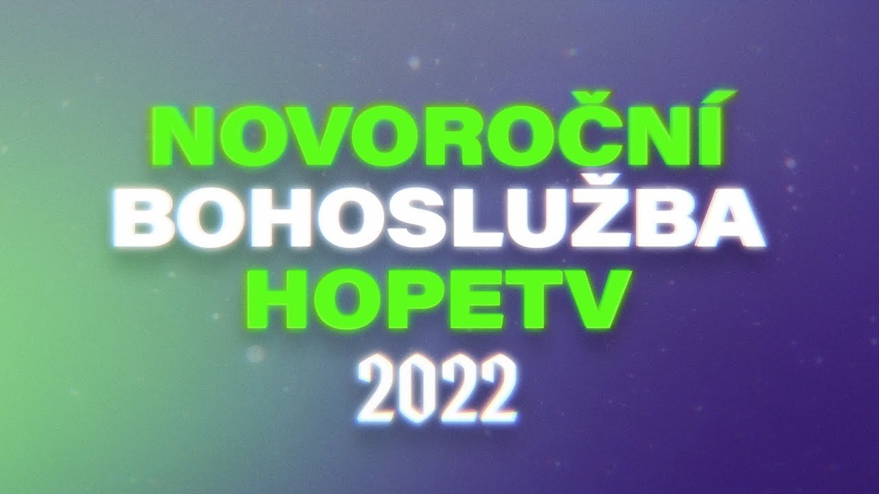 Novoroční bohoslužba HopeTV (2022)