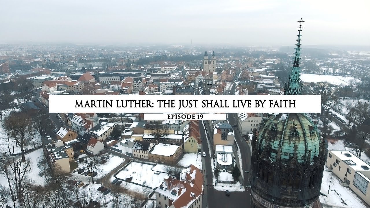 Kořeny víry: Martin Luther - spravedlivý bude žít z víry (19/48)