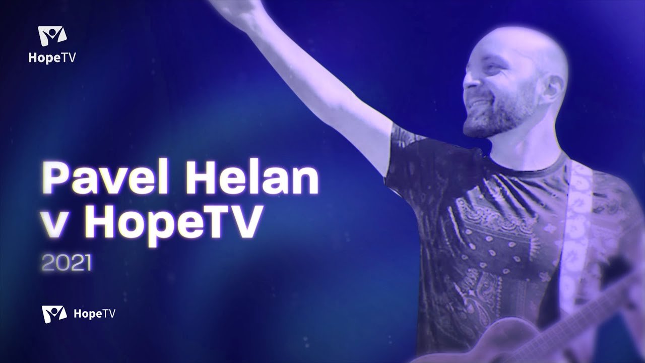 Pavel Helan v HopeTV 2021