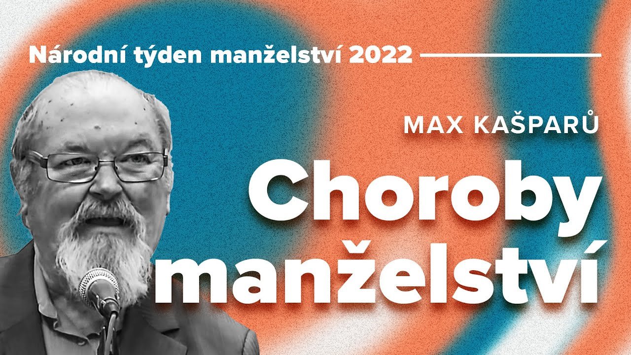 Max Kašparů: Choroby manželství (NTM 2022)