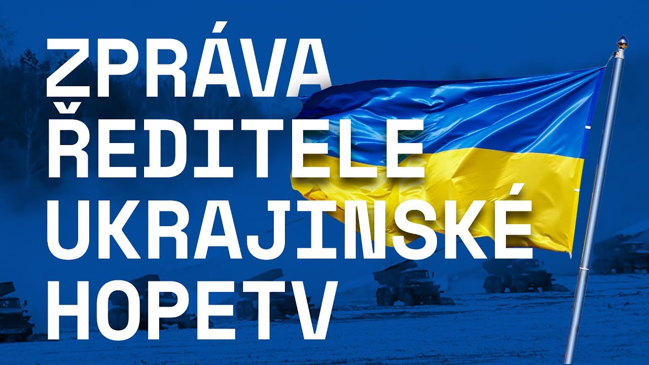 Aktuálně o Ukrajině – zpráva ředitele ukrajinské HopeTV