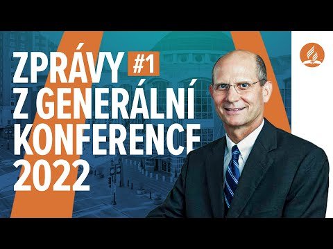 Zprávy z GK 2022 #1 (pondělí 6. 6. 2022 | The 61st General Conference Session)