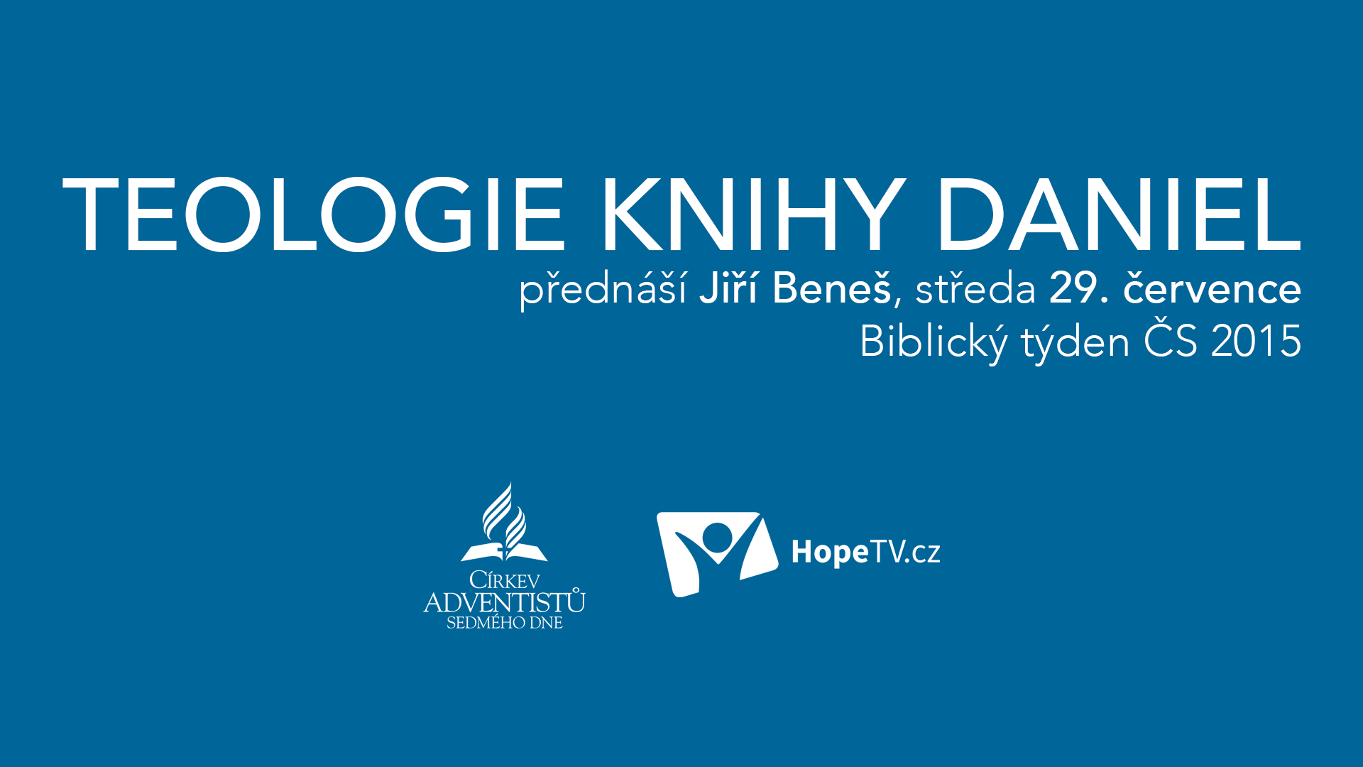 Teologie knihy Daniel - Jiří Beneš (4/9) (Biblický týden ČS 2015)